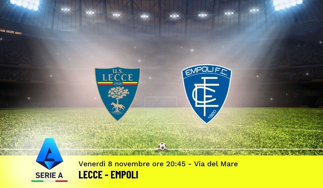 Pronostico Lecce-Empoli, 12ª Giornata Serie A: Info, Quote e Scommesse