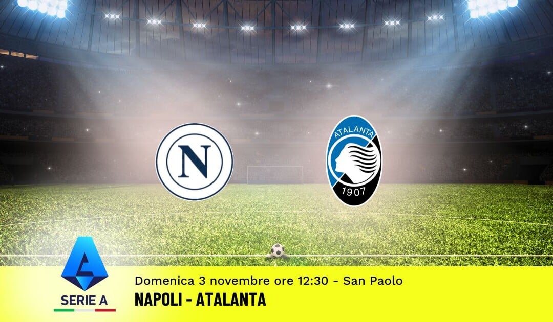 Pronostico Napoli-Atalanta, 11ª Giornata Serie A: Info, Quote e Scommesse