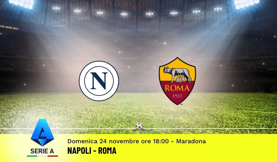 Pronostico Napoli-Roma, 13ª Giornata Serie A: Info, Quote e Scommesse