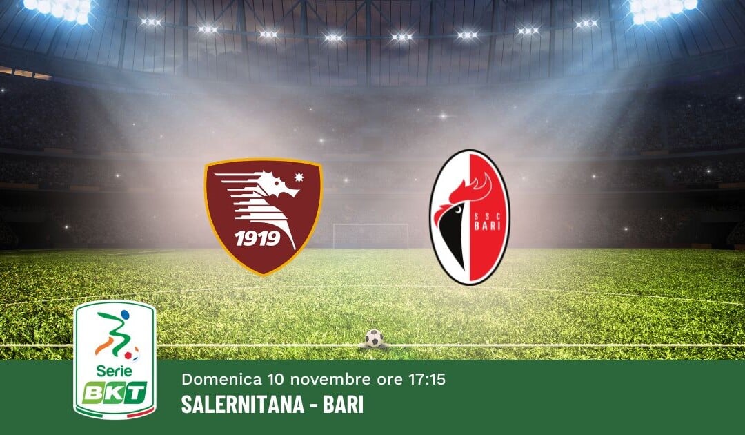 Pronostico Salernitana-Bari, 13ª Giornata Serie B: Info, Quote e Scommesse