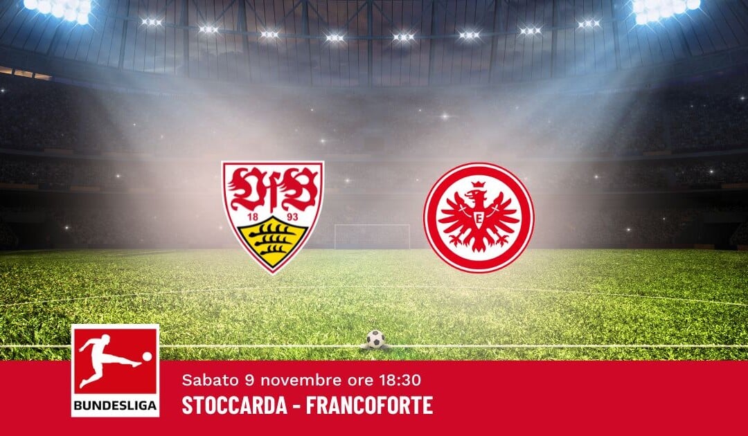 Pronostico Stoccarda-Francoforte, 10ª Giornata Bundesliga: Info, Quote e Scommesse