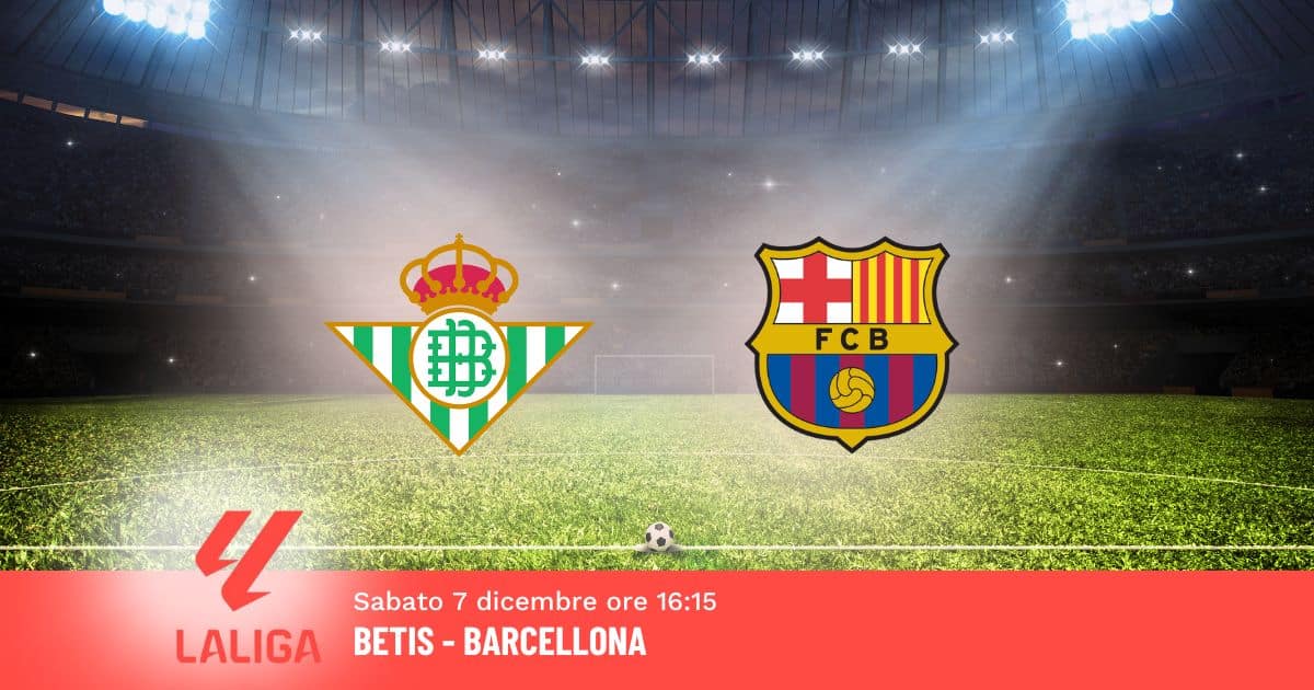 pronostico-betis-barcellona-16-giornata-liga-7-dicembre-2024