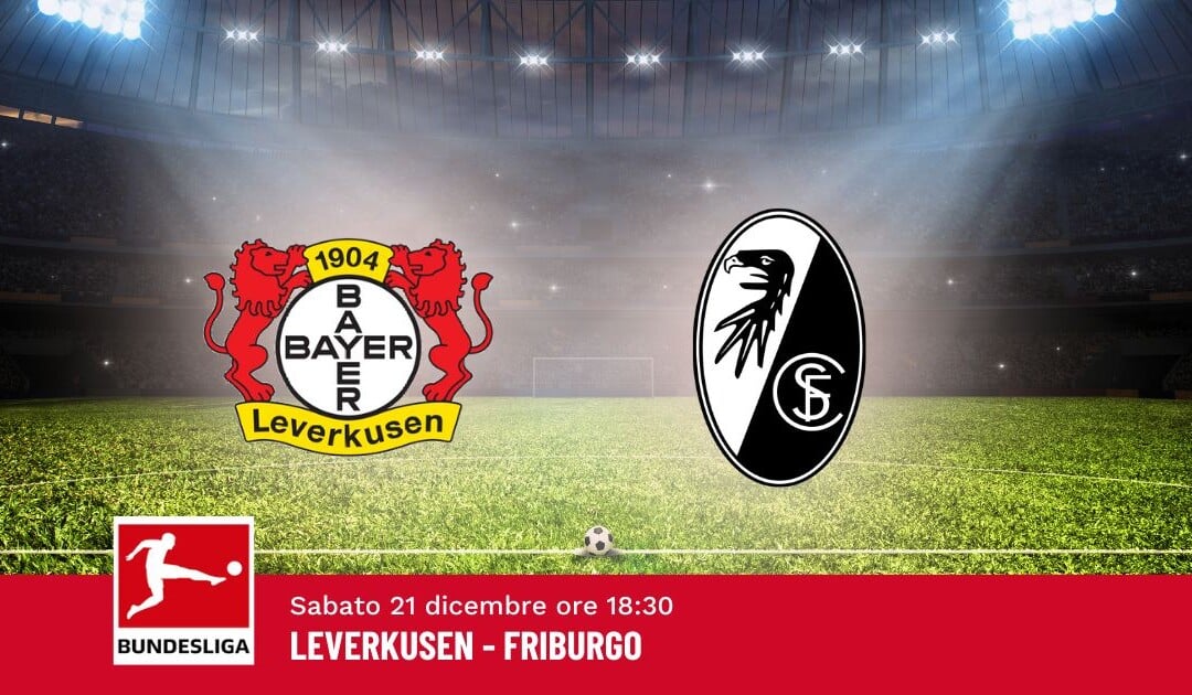 Pronostico Leverkusen-Friburgo, 15ª Giornata Bundesliga: Info, Quote e Scommesse