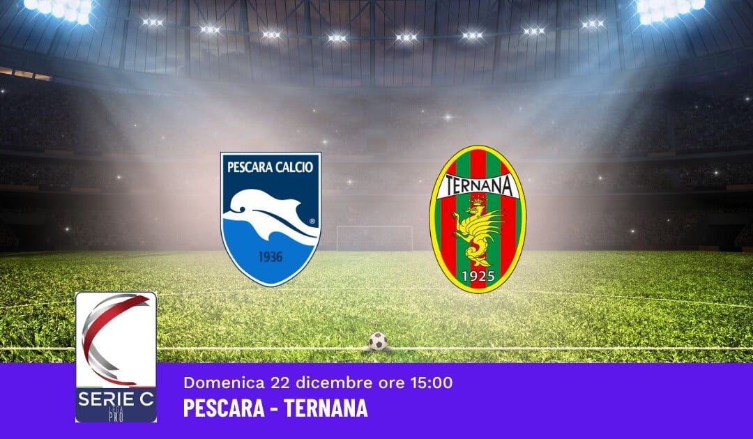 Pronostico Pescara-Ternana, 20ª Giornata Serie C: Info, Quote e Scommesse