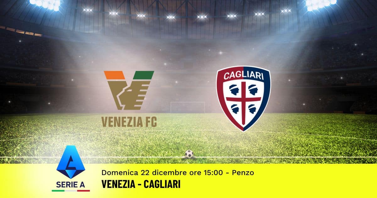 pronostico-venezia-cagliari-17-giornata-serie-a-22-dicembre-2024