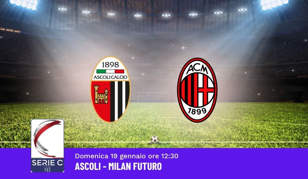 Pronostico Ascoli-Milan Futuro, 23ª Giornata Serie C: Info, Quote e Scommesse