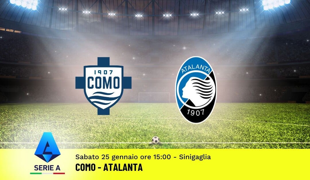 Pronostico Como-Atalanta, 22ª Giornata Serie A: Info, Quote e Scommesse