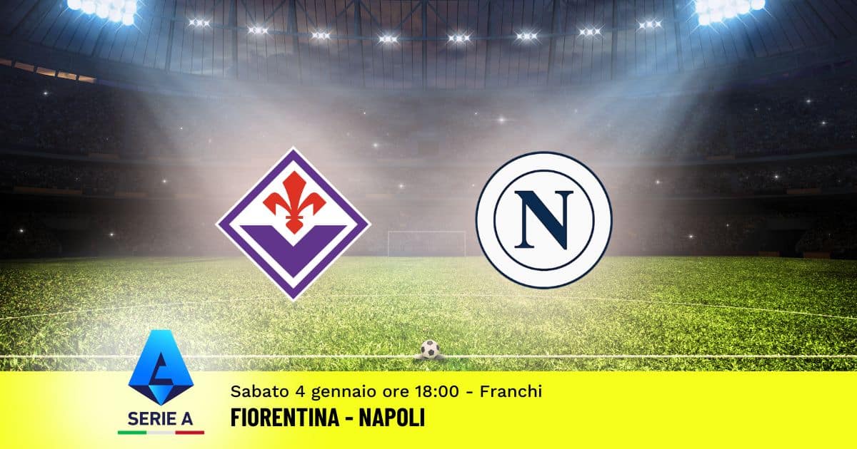 pronostico-fiorentina-napoli-19-giornata-serie-a-4-gennaio-2025