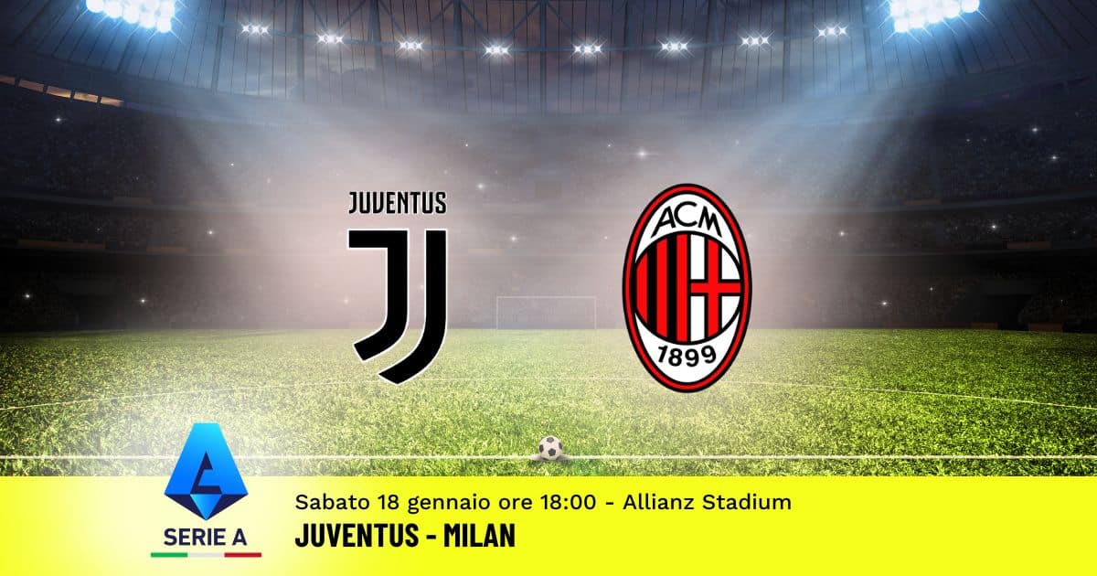 pronostico-juventus-milan-21-giornata-serie-a-18-gennaio-2025