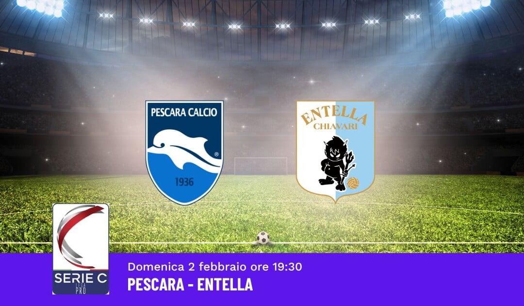 Pronostico Pescara-Entella, 25ª Giornata Serie C: Info, Quote e Scommesse