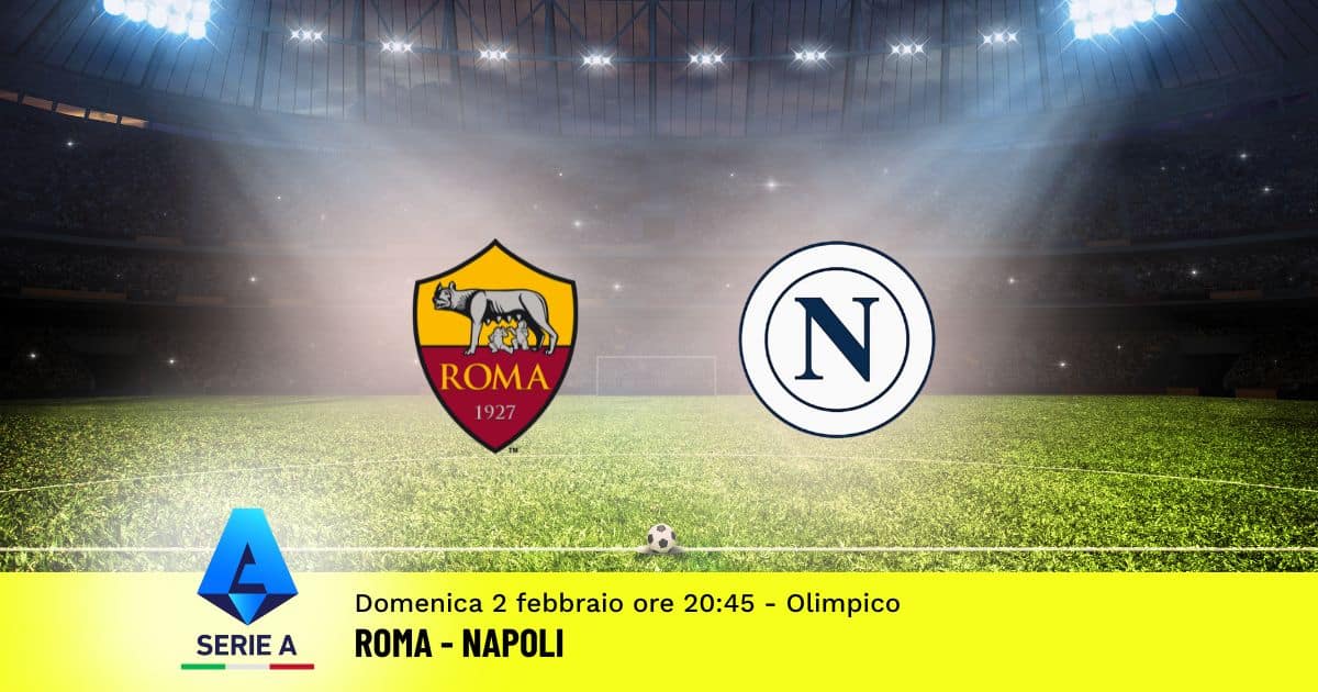 pronostico-roma-napoli-23-giornata-serie-a-2-febbraio-2025