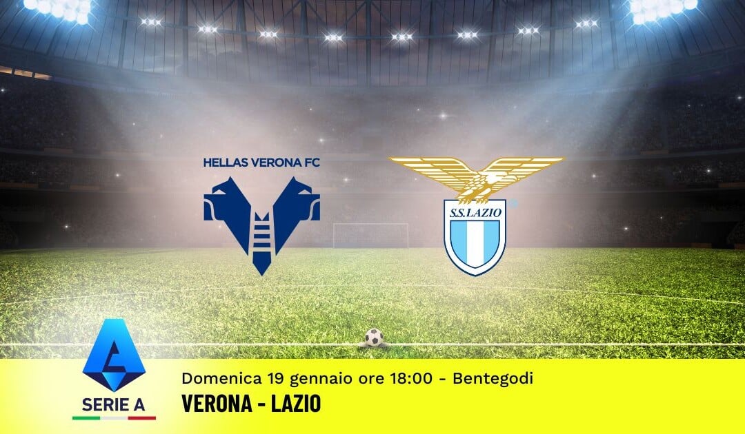 Pronostico Verona-Lazio, 21ª Giornata Serie A: Info, Quote e Scommesse