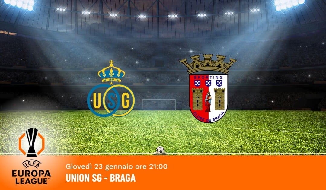 Union SG-Braga: Pronostico Europa League 23.01.2025