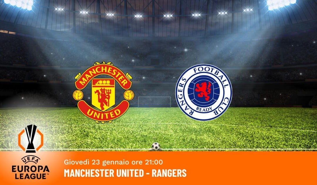 Manchester United-Rangers: Pronostico Europa League 23.01.2025