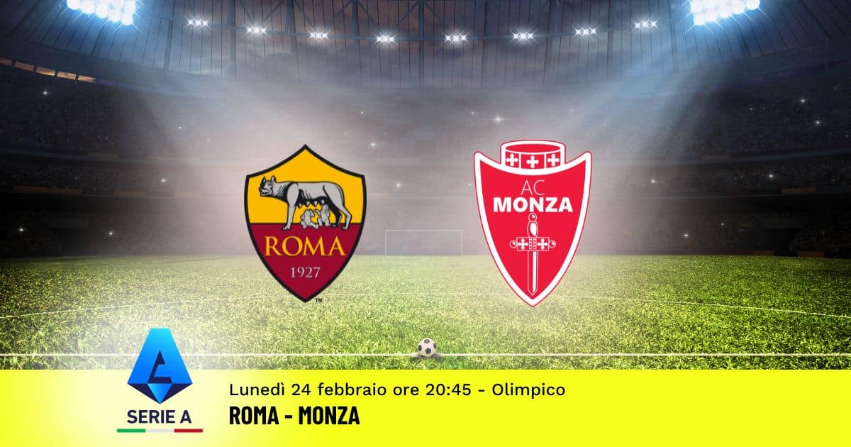 pronostico-roma-monza-26-giornata-serie-a-24-febbraio-2025