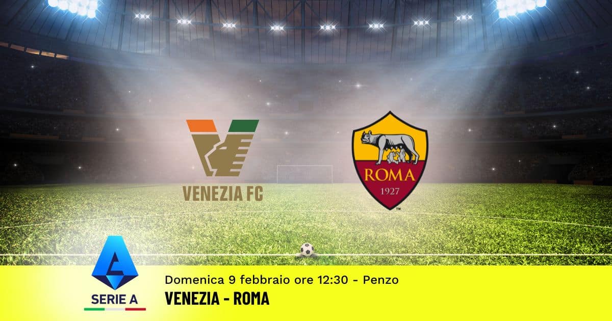 pronostico-venezia-roma-24-giornata-serie-a-9-febbraio-2025