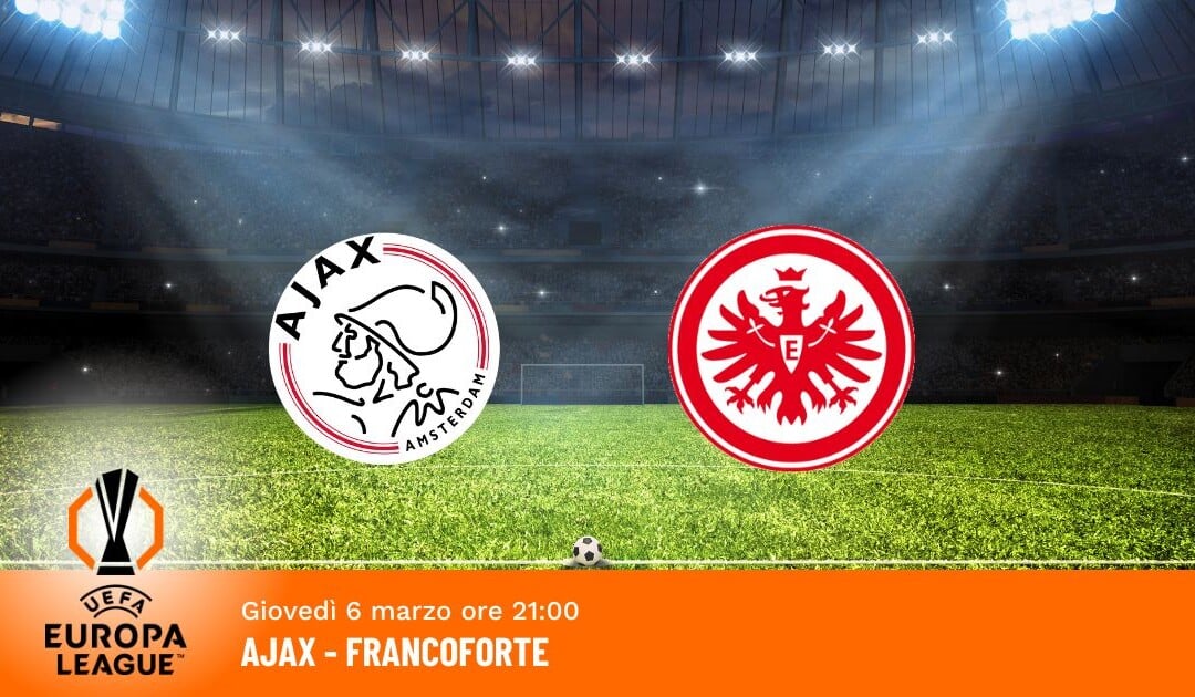 Ajax-Francoforte: Pronostico Europa League 06.03.2025