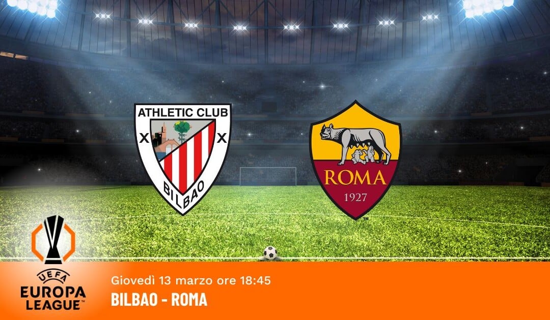 Bilbao-Roma: Pronostico Europa League 13.03.2025