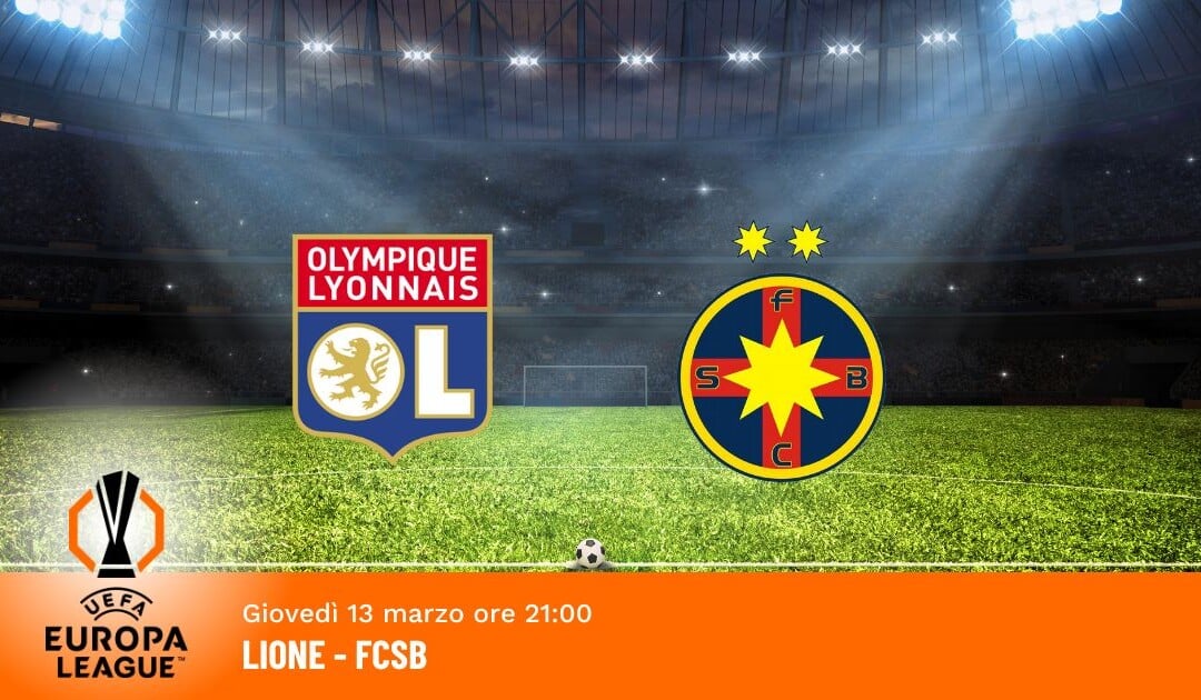 Lione-FCSB: Pronostico Europa League 13.03.2025