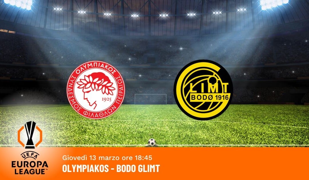 Olympiakos-Bodo Glimt: Pronostico Europa League 13.03.2025