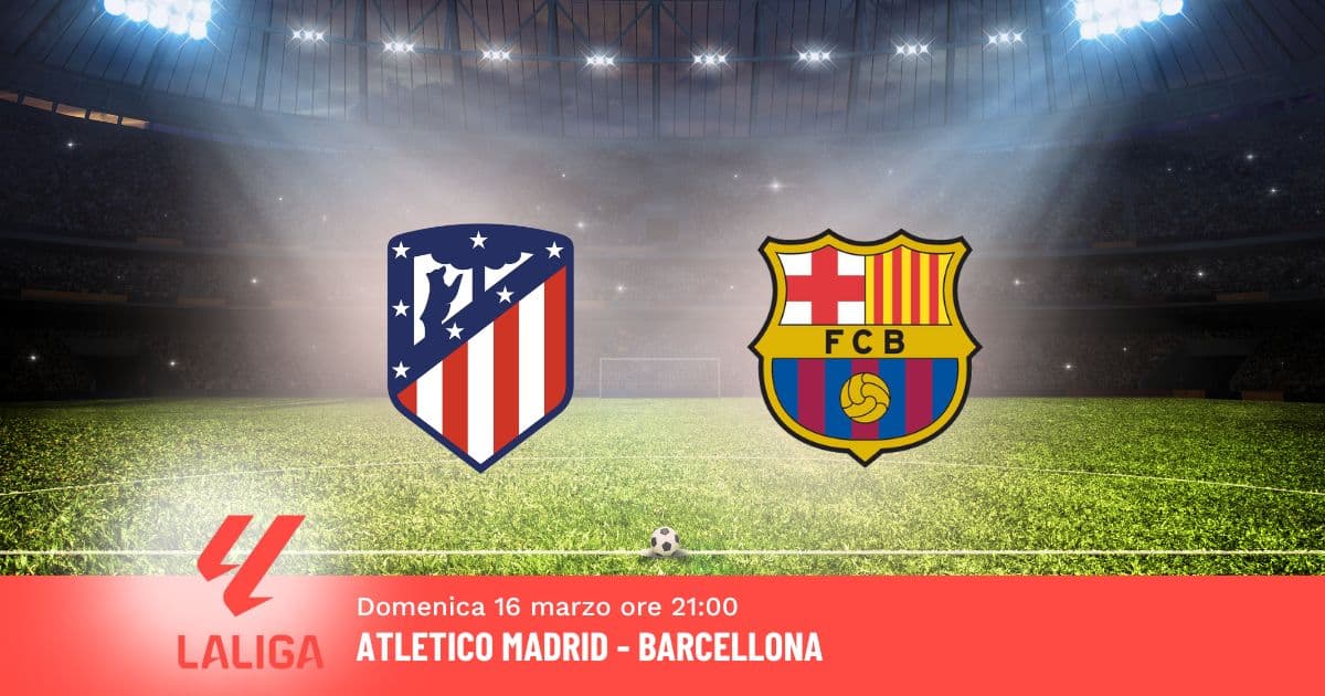 pronostico-atletico-barcellona-28-giornata-liga-16-marzo-2025