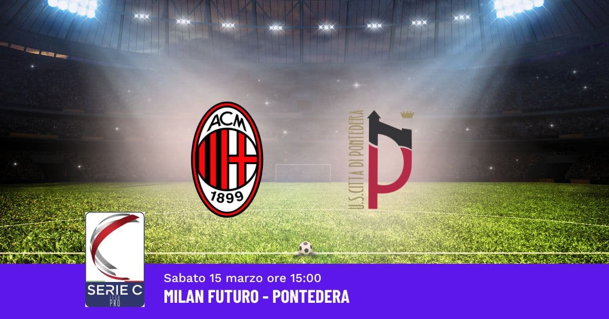 pronostico-milan-pontedera-32-giornata-serie-c-15-marzo-2025