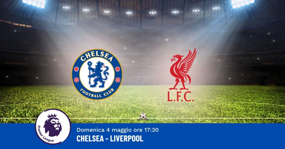 pronostico-chelsea-liverpool-35-giornata-premier-4-maggio-2025