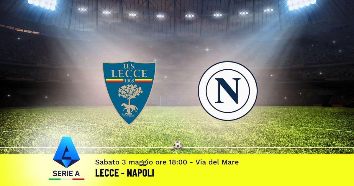pronostico-lecce-napoli-35-giornata-serie-a-3-maggio-2025 pronostico-lecce-napoli-35-giornata-serie-a-3-maggio-2025