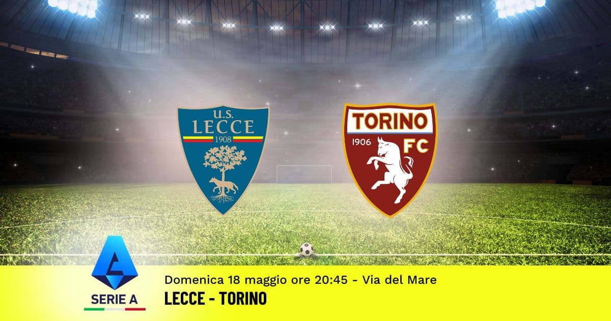 pronostico-lecce-torino-37-giornata-serie-a-18-maggio-2025