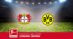 Pronostico Leverkusen-Dortmund, 33ª Giornata Bundesliga: Info, Quote e Scommesse