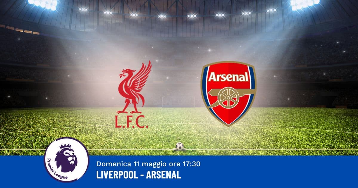pronostico-liverpool-arsenal-36-giornata-premier-11-maggio-2025