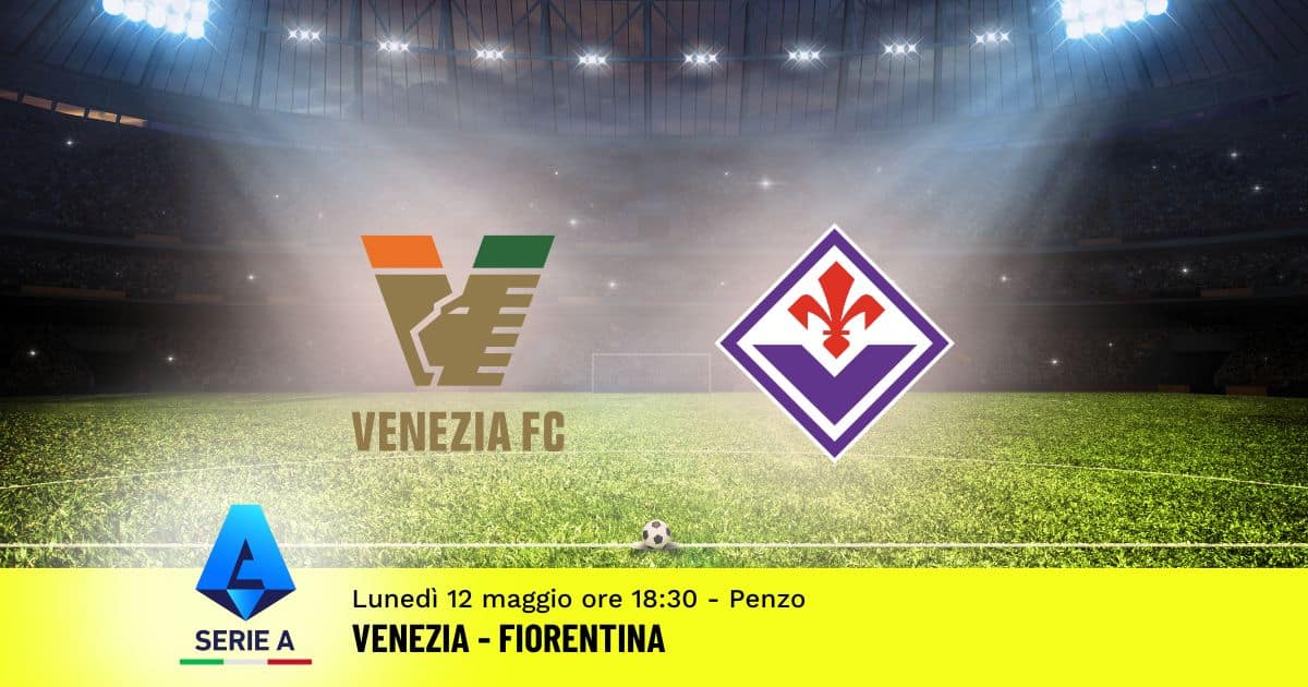 pronostico-venezia-fiorentina-36-giornata-serie-a-12-maggio-2025