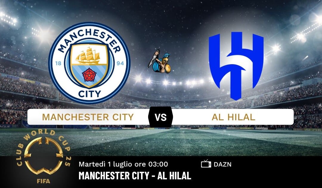 Pronostico Manchester City-Al Hilal: Analisi, Quote e Scommesse