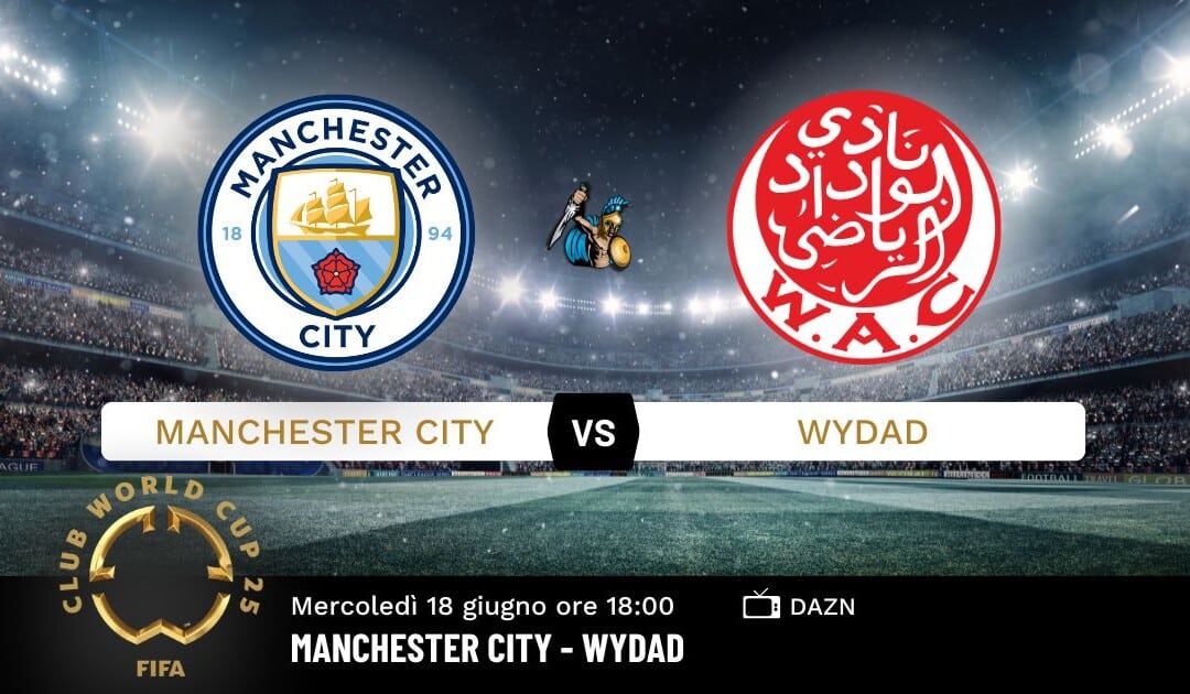 Pronostico Manchester City-Wydad: Analisi, Quote e Scommesse