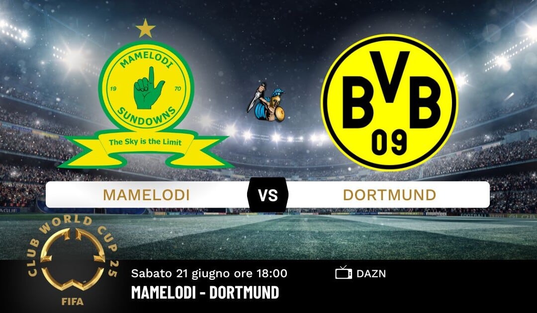 Pronostico Mamelodi-Dortmund: Analisi, Quote e Scommesse