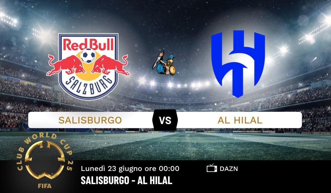Pronostico Salisburgo-Al Hilal: Analisi, Quote e Scommesse