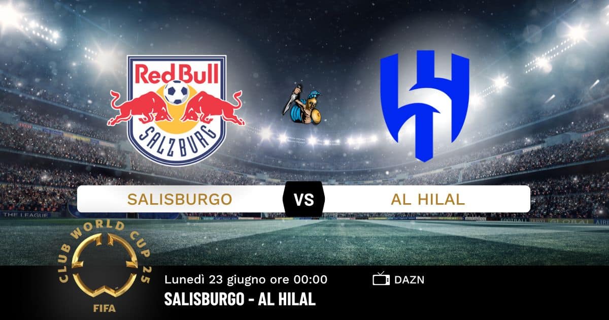 pronostico-salisburgo-al-hilal-mondiale-23-giugno-2025