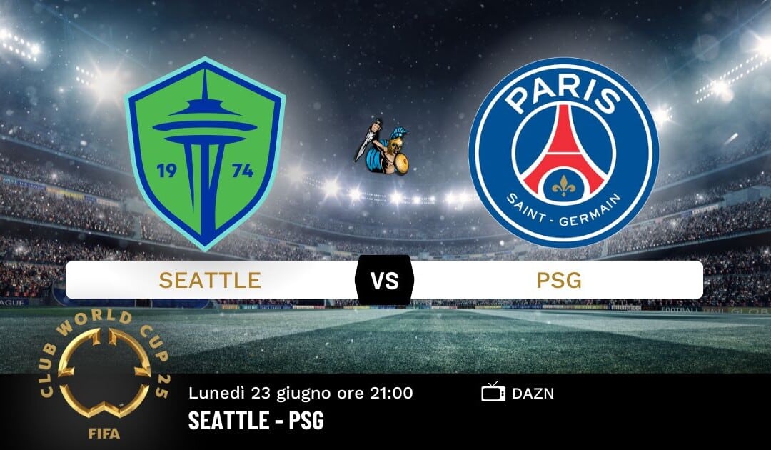 Pronostico Seattle-PSG: Analisi, Quote e Scommesse
