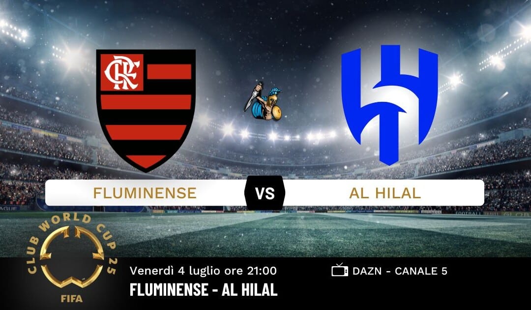 Pronostico Fluminense-Al Hilal: Analisi, Quote e Scommesse