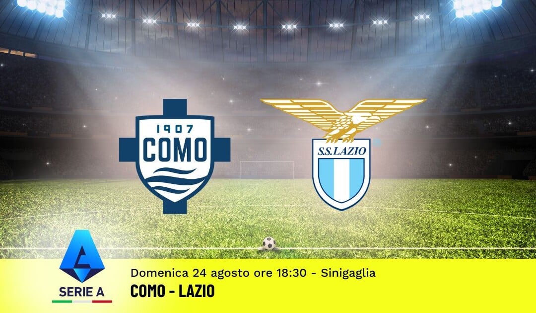Pronostico Como-Lazio, 1ª Giornata Serie A: Info, Quote e Scommesse