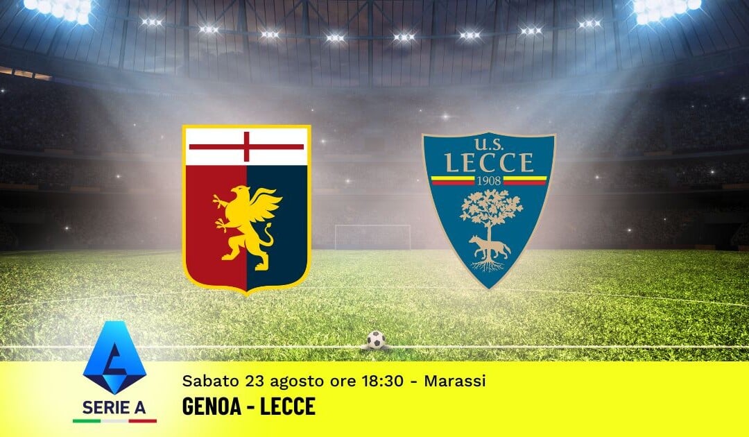 Pronostico Genoa-Lecce, 1ª Giornata Serie A: Info, Quote e Scommesse