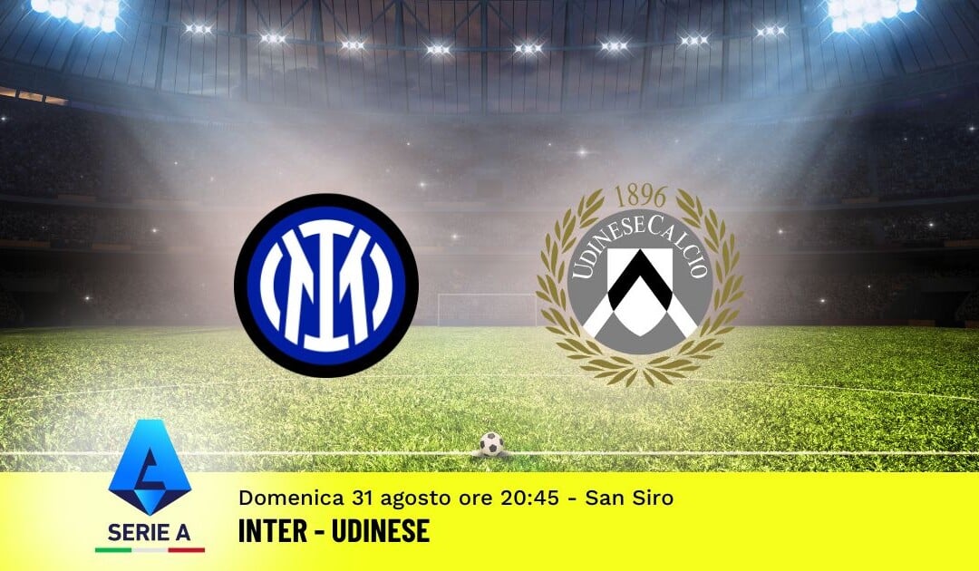 Pronostico Inter-Udinese, 2ª Giornata Serie A: Info, Quote e Scommesse