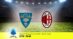 Pronostico Lecce-Milan, 2ª Giornata Serie A: Info, Quote e Scommesse