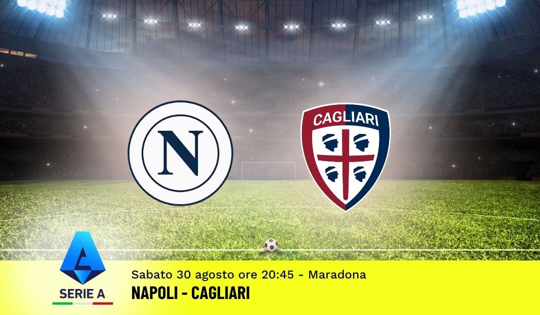 Pronostico Napoli-Cagliari, 2ª Giornata Serie A: Info, Quote e Scommesse