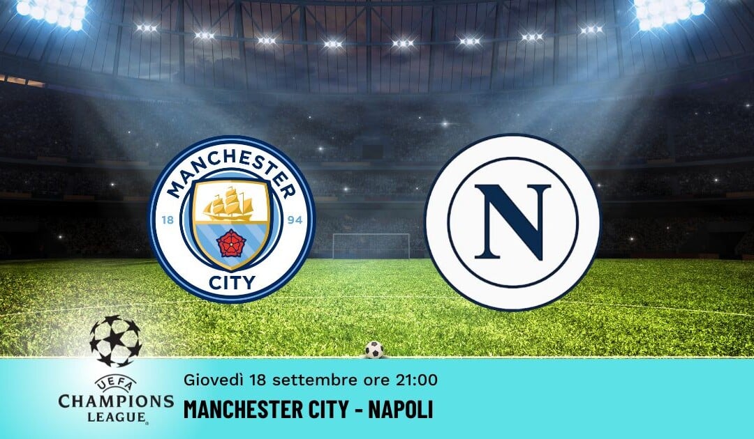 Manchester City-Napoli: Pronostico Champions 18.09.2025