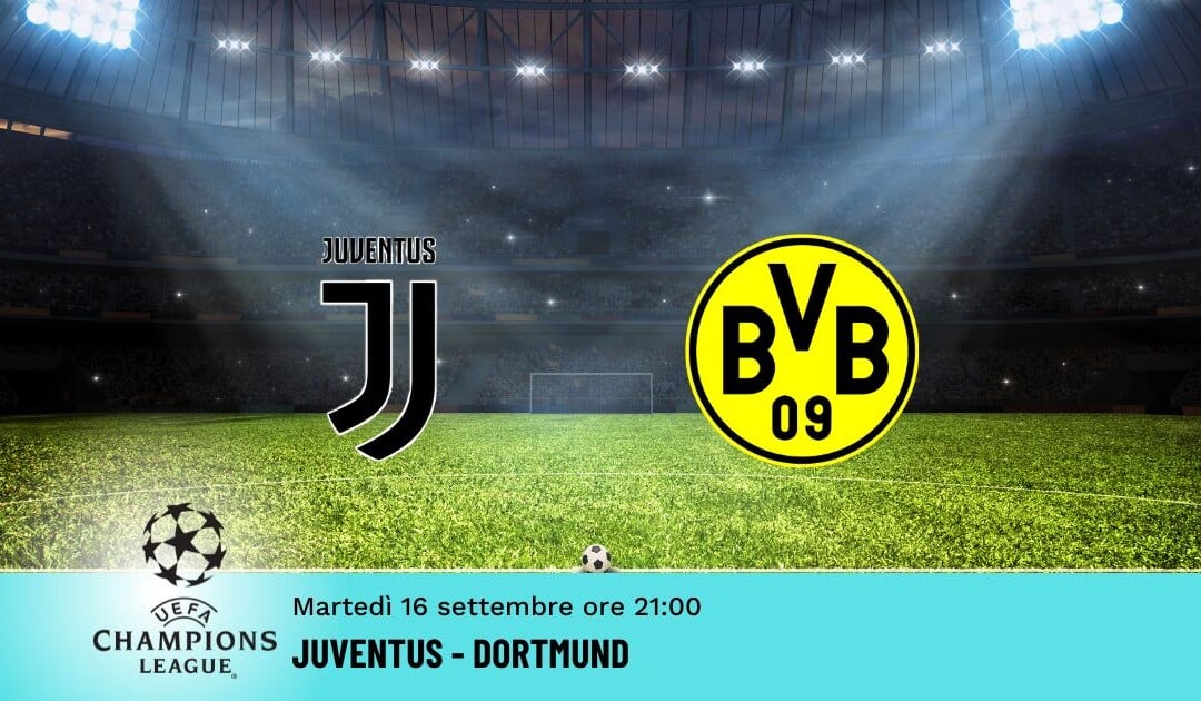 Juventus-Dortmund: Pronostico Champions 16.09.2025
