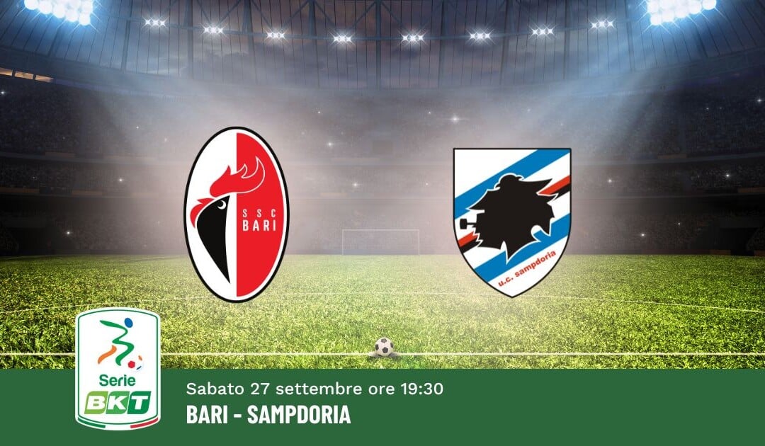 Pronostico Bari-Sampdoria, 5ª Giornata Serie B: Info, Quote e Scommesse