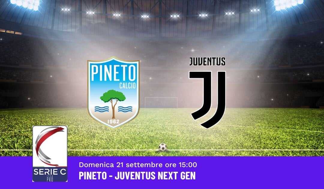Pronostico Pineto-Juventus Next Gen, 5ª Giornata Serie C: Info, Quote e Scommesse