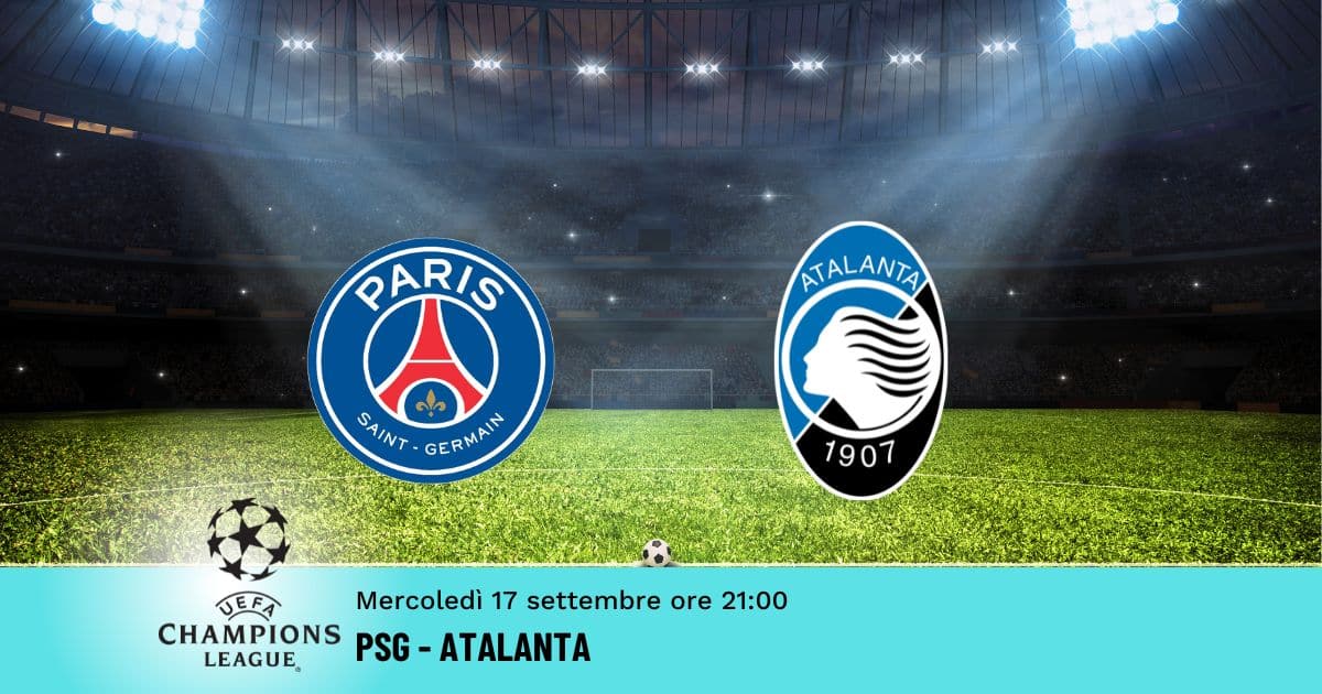 psg-atalanta-champions-17-settembre-2025