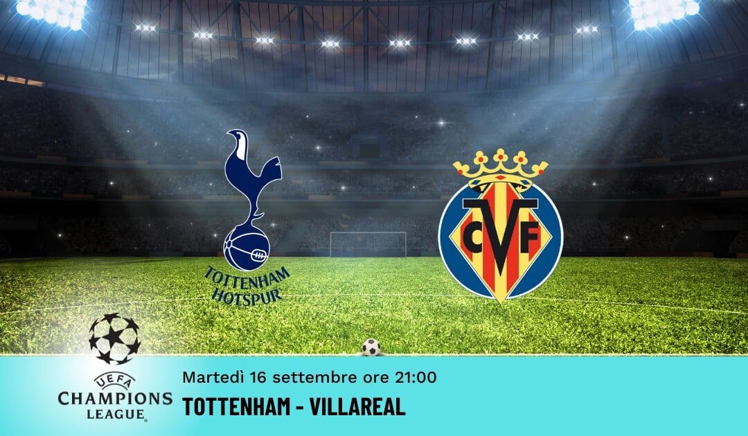 Tottenham-Villareal: Pronostico Champions 16.09.2025
